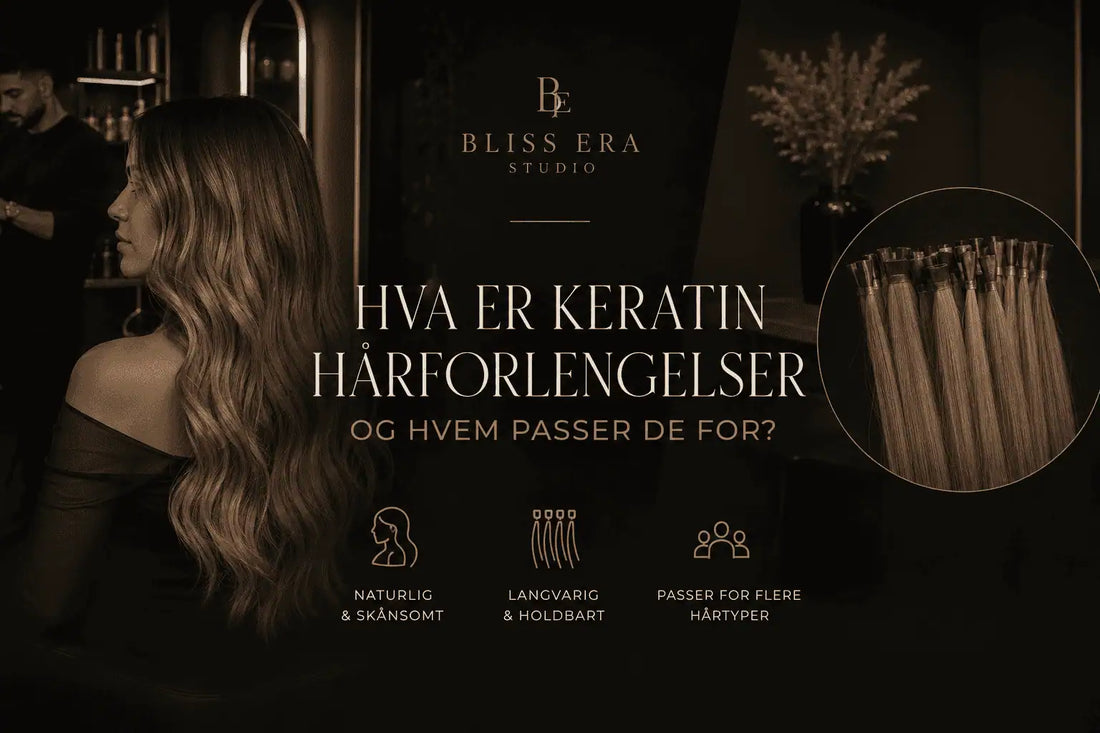Hva er keratin extensions, og hvem passer de for?